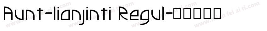 Aunt-lianjinti Regul字体转换